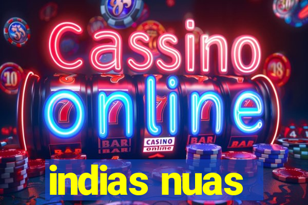 indias nuas